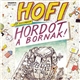 Hofi - Hordót A Bornak! (1989 Kisstadion)